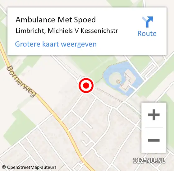 Locatie op kaart van de 112 melding: Ambulance Met Spoed Naar Limbricht, Michiels V Kessenichstr op 10 juli 2014 07:01