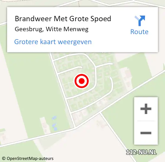 Locatie op kaart van de 112 melding: Brandweer Met Grote Spoed Naar Geesbrug, Witte Menweg op 3 maart 2022 17:51