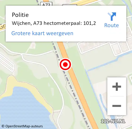 Locatie op kaart van de 112 melding: Politie Wijchen, A73 hectometerpaal: 101,2 op 3 maart 2022 19:16