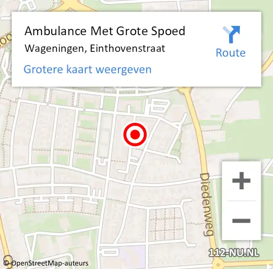 Locatie op kaart van de 112 melding: Ambulance Met Grote Spoed Naar Wageningen, Einthovenstraat op 5 maart 2022 03:30