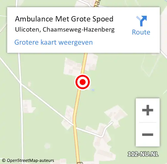 Locatie op kaart van de 112 melding: Ambulance Met Grote Spoed Naar Ulicoten, Chaamseweg-Hazenberg op 10 juli 2014 11:15