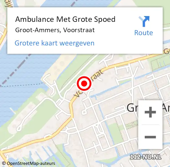 Locatie op kaart van de 112 melding: Ambulance Met Grote Spoed Naar Groot-Ammers, Voorstraat op 6 maart 2022 18:07