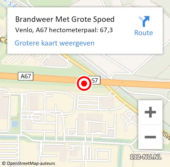 Locatie op kaart van de 112 melding: Brandweer Met Grote Spoed Naar Venlo, A67 hectometerpaal: 67,3 op 7 maart 2022 11:13