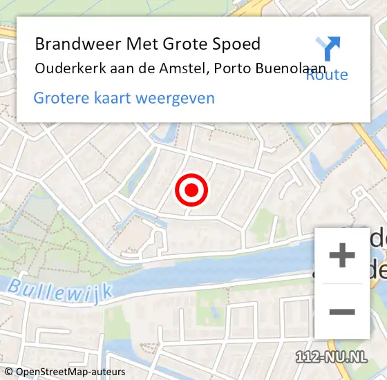 Locatie op kaart van de 112 melding: Brandweer Met Grote Spoed Naar Ouderkerk aan de Amstel, Porto Buenolaan op 7 maart 2022 20:23