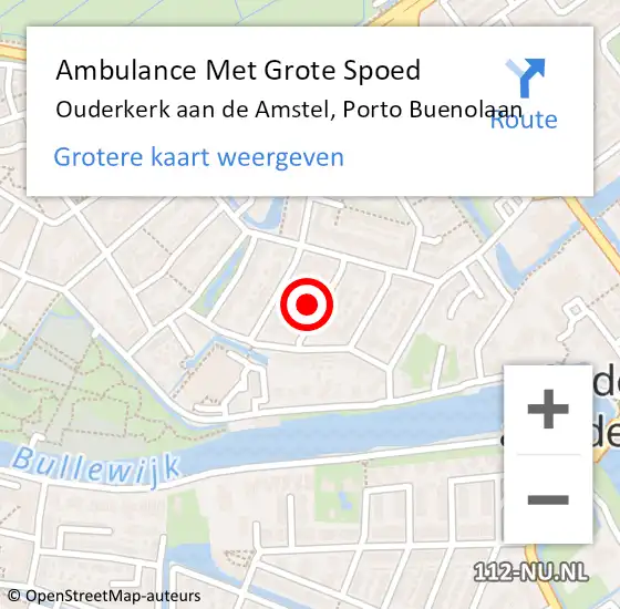 Locatie op kaart van de 112 melding: Ambulance Met Grote Spoed Naar Ouderkerk aan de Amstel, Porto Buenolaan op 7 maart 2022 20:24