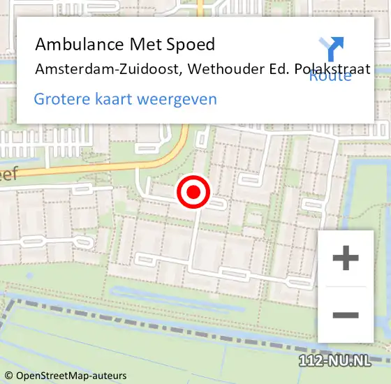 Locatie op kaart van de 112 melding: Ambulance Met Spoed Naar Amsterdam-Zuidoost, Wethouder Ed. Polakstraat op 11 maart 2022 17:49