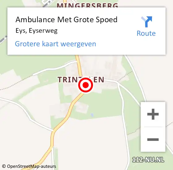 Locatie op kaart van de 112 melding: Ambulance Met Grote Spoed Naar Eys, Eyserweg op 10 juli 2014 19:45