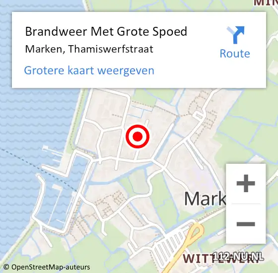 Locatie op kaart van de 112 melding: Brandweer Met Grote Spoed Naar Marken, Thamiswerfstraat op 13 maart 2022 13:58