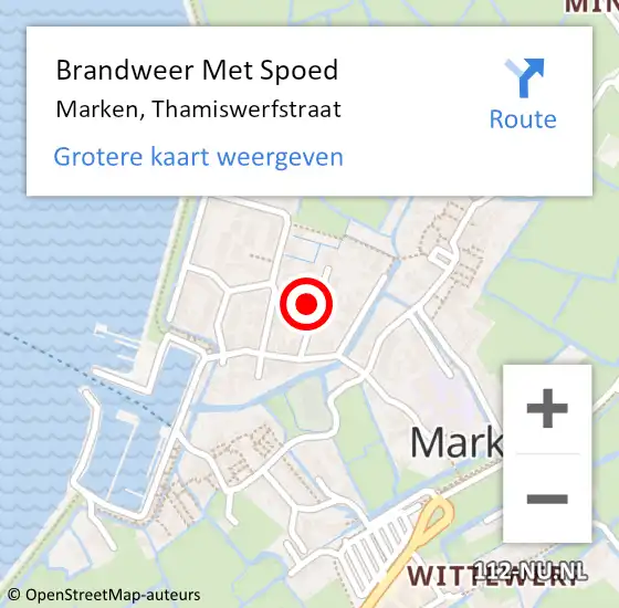 Locatie op kaart van de 112 melding: Brandweer Met Spoed Naar Marken, Thamiswerfstraat op 13 maart 2022 14:27