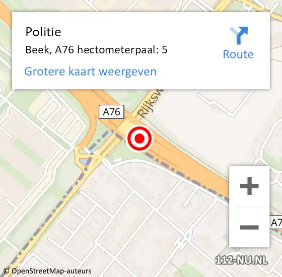 Locatie op kaart van de 112 melding: Politie Beek, A76 hectometerpaal: 5 op 15 maart 2022 13:01