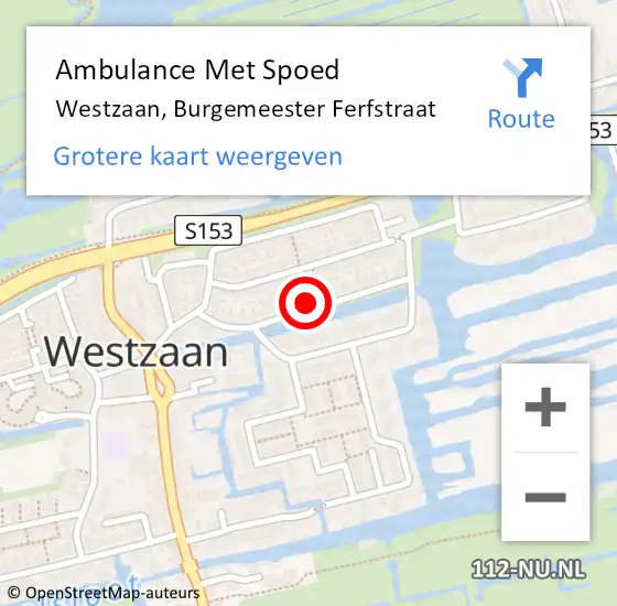 Locatie op kaart van de 112 melding: Ambulance Met Spoed Naar Westzaan, Burgemeester Ferfstraat op 16 maart 2022 13:07