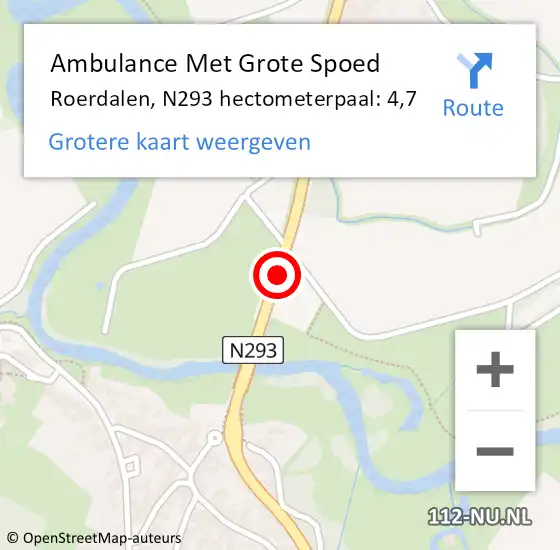 Locatie op kaart van de 112 melding: Ambulance Met Grote Spoed Naar Roerdalen, N293 hectometerpaal: 4,7 op 24 maart 2022 14:25