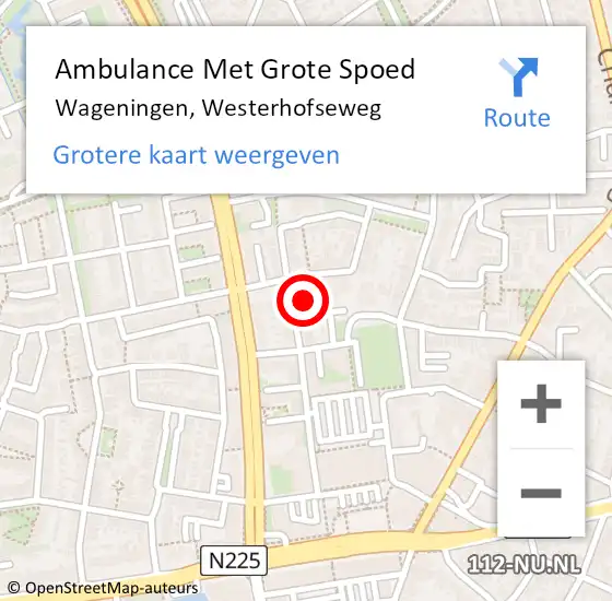 Locatie op kaart van de 112 melding: Ambulance Met Grote Spoed Naar Wageningen, Westerhofseweg op 25 maart 2022 00:38