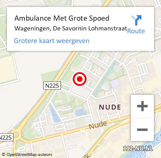 Locatie op kaart van de 112 melding: Ambulance Met Grote Spoed Naar Wageningen, De Savornin Lohmanstraat op 25 maart 2022 08:21