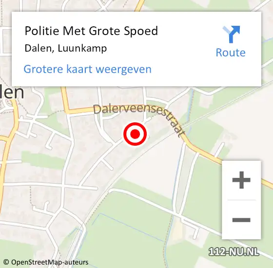 Locatie op kaart van de 112 melding: Politie Met Grote Spoed Naar Dalen, Luunkamp op 4 april 2022 19:00