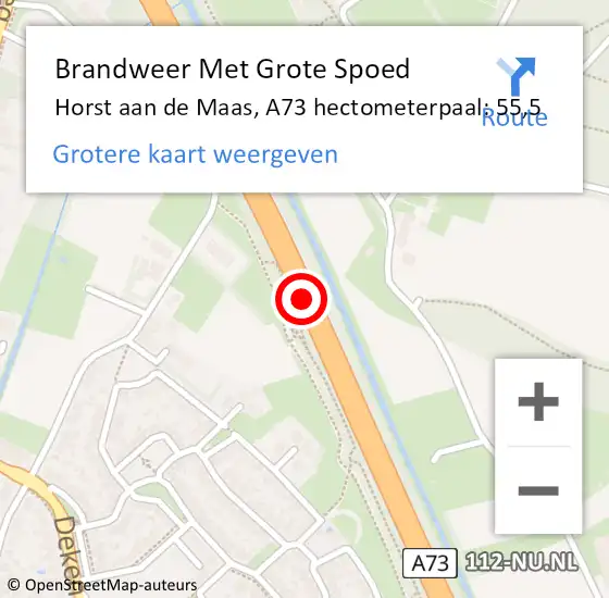 Locatie op kaart van de 112 melding: Brandweer Met Grote Spoed Naar Horst aan de Maas, A73 hectometerpaal: 55,5 op 4 april 2022 20:48