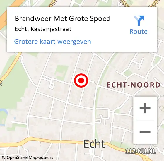 Locatie op kaart van de 112 melding: Brandweer Met Grote Spoed Naar Echt, Kastanjestraat op 5 april 2022 10:16