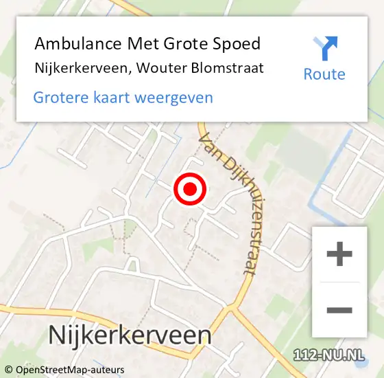 Locatie op kaart van de 112 melding: Ambulance Met Grote Spoed Naar Nijkerkerveen, Wouter Blomstraat op 7 april 2022 00:49