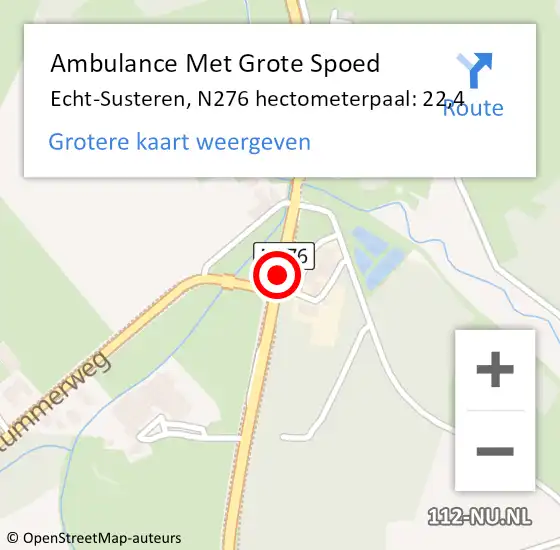 Locatie op kaart van de 112 melding: Ambulance Met Grote Spoed Naar Echt-Susteren, N276 hectometerpaal: 22,4 op 8 april 2022 18:14