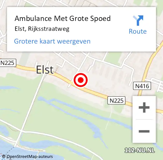 Locatie op kaart van de 112 melding: Ambulance Met Grote Spoed Naar Elst, Rijksstraatweg op 10 april 2022 11:34