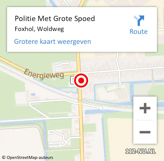 Locatie op kaart van de 112 melding: Politie Met Grote Spoed Naar Foxhol, Woldweg op 11 april 2022 13:35