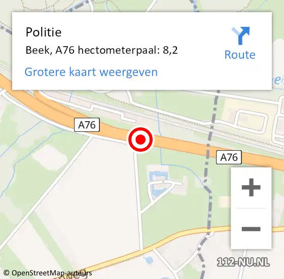 Locatie op kaart van de 112 melding: Politie Beek, A76 hectometerpaal: 8,2 op 12 april 2022 08:39