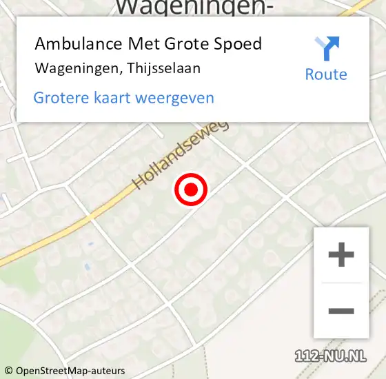 Locatie op kaart van de 112 melding: Ambulance Met Grote Spoed Naar Wageningen, Thijsselaan op 12 april 2022 17:55