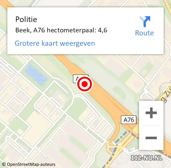 Locatie op kaart van de 112 melding: Politie Beek, A76 hectometerpaal: 4,6 op 13 april 2022 15:15