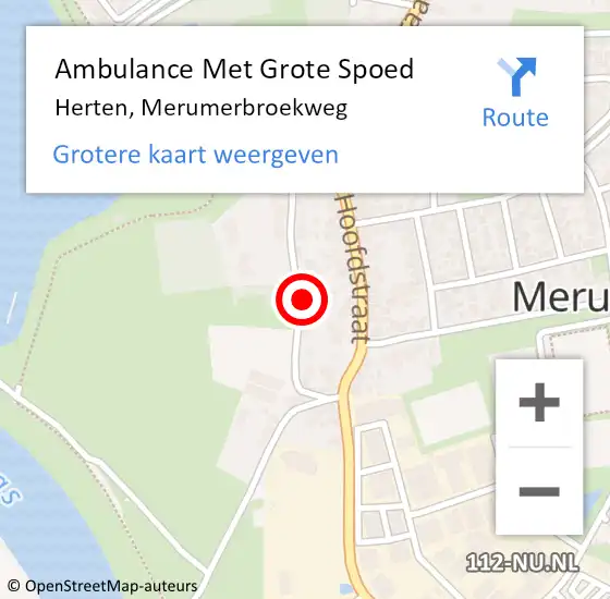 Locatie op kaart van de 112 melding: Ambulance Met Grote Spoed Naar Herten, Merumerbroekweg op 13 april 2022 20:29