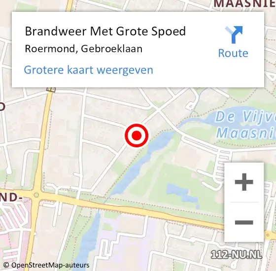 Locatie op kaart van de 112 melding: Brandweer Met Grote Spoed Naar Roermond, Gebroeklaan op 14 april 2022 13:19
