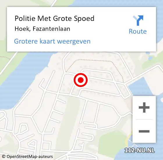 Locatie op kaart van de 112 melding: Politie Met Grote Spoed Naar Hoek, Fazantenlaan op 16 april 2022 00:01