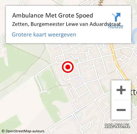 Locatie op kaart van de 112 melding: Ambulance Met Grote Spoed Naar Zetten, Burgemeester Lewe van Aduardstraat op 16 april 2022 09:55