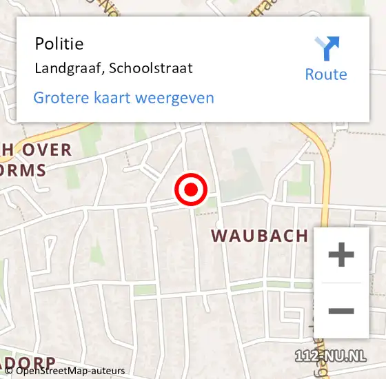 Locatie op kaart van de 112 melding: Politie Landgraaf, Schoolstraat op 16 april 2022 10:06