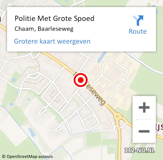 Locatie op kaart van de 112 melding: Politie Met Grote Spoed Naar Chaam, Baarleseweg op 16 april 2022 17:57