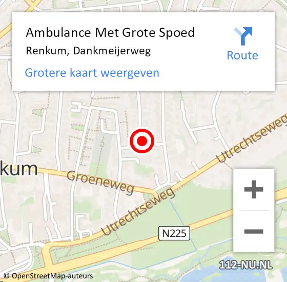 Locatie op kaart van de 112 melding: Ambulance Met Grote Spoed Naar Renkum, Dankmeijerweg op 17 april 2022 14:40