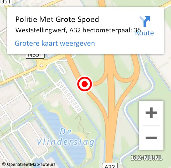 Locatie op kaart van de 112 melding: Politie Met Grote Spoed Naar Weststellingwerf, A32 hectometerpaal: 35 op 19 april 2022 09:22