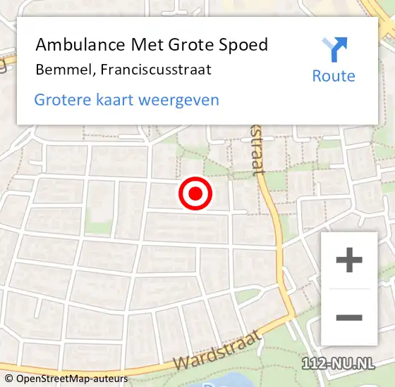 Locatie op kaart van de 112 melding: Ambulance Met Grote Spoed Naar Bemmel, Franciscusstraat op 20 april 2022 01:06