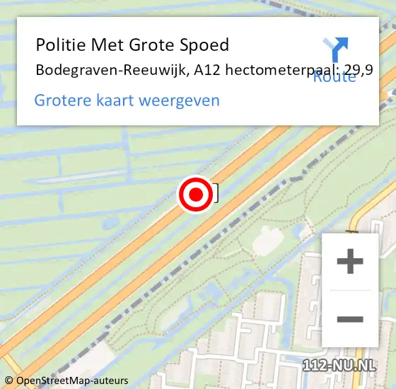 Locatie op kaart van de 112 melding: Politie Met Grote Spoed Naar Bodegraven-Reeuwijk, A12 hectometerpaal: 29,9 op 20 april 2022 09:21