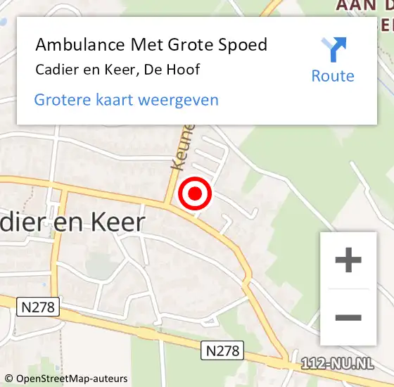 Locatie op kaart van de 112 melding: Ambulance Met Grote Spoed Naar Cadier en Keer, De Hoof op 8 september 2013 22:14