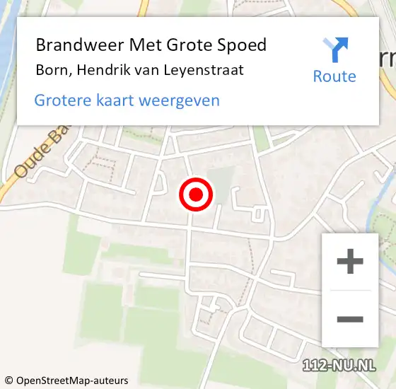 Locatie op kaart van de 112 melding: Brandweer Met Grote Spoed Naar Born, Hendrik van Leyenstraat op 21 april 2022 10:58