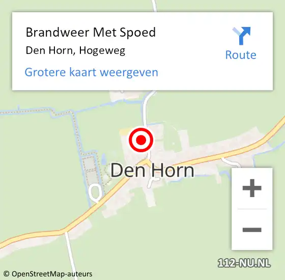 Locatie op kaart van de 112 melding: Brandweer Met Spoed Naar Den Horn, Hogeweg op 23 april 2022 17:39