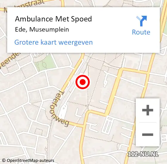 Locatie op kaart van de 112 melding: Ambulance Met Spoed Naar Ede, Museumplein op 24 april 2022 01:27