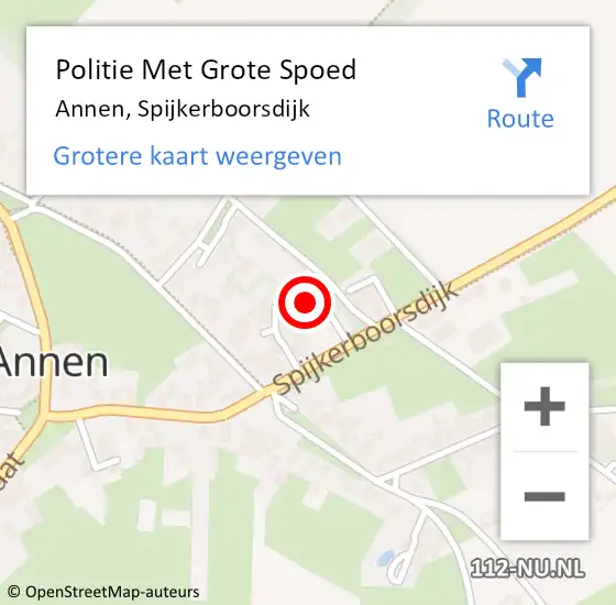 Locatie op kaart van de 112 melding: Politie Met Grote Spoed Naar Annen, Spijkerboorsdijk op 24 april 2022 23:18