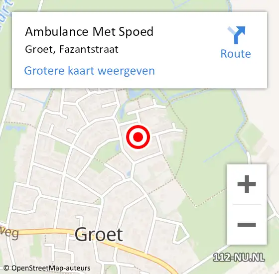 Locatie op kaart van de 112 melding: Ambulance Met Spoed Naar Groet, Fazantstraat op 25 april 2022 17:22