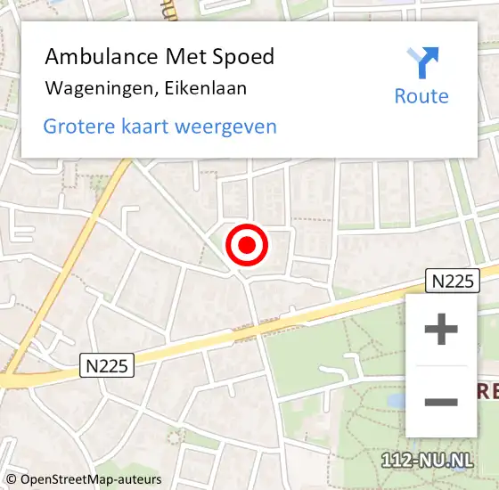 Locatie op kaart van de 112 melding: Ambulance Met Spoed Naar Wageningen, Eikenlaan op 26 april 2022 00:21