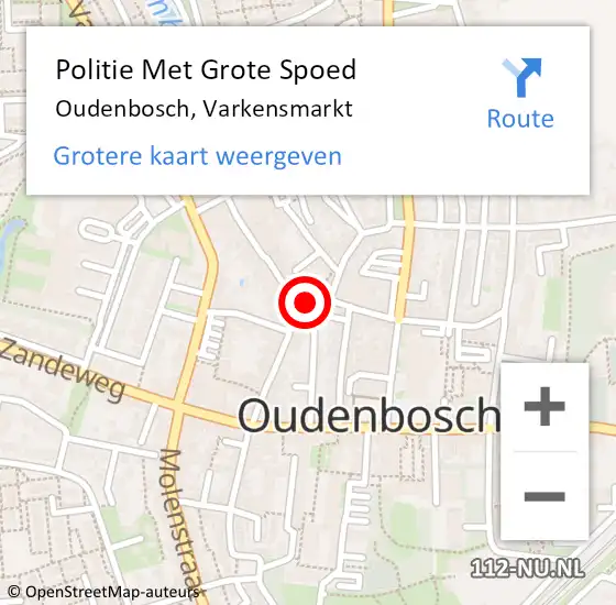 Locatie op kaart van de 112 melding: Politie Met Grote Spoed Naar Oudenbosch, Varkensmarkt op 26 april 2022 01:22
