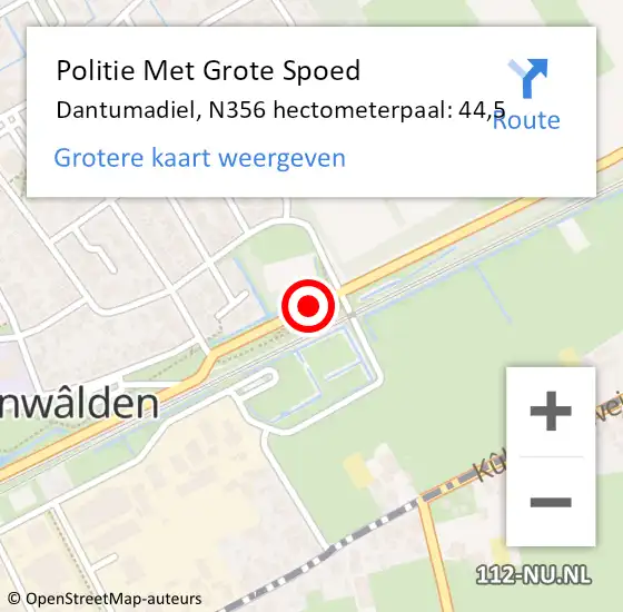 Locatie op kaart van de 112 melding: Politie Met Grote Spoed Naar Dantumadiel, N356 hectometerpaal: 44,5 op 26 april 2022 08:10