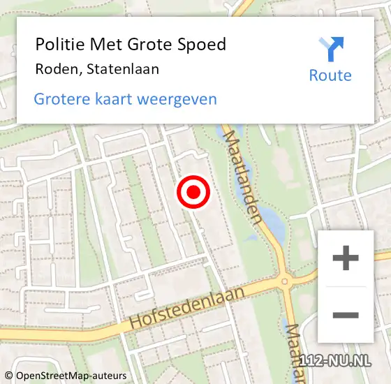 Locatie op kaart van de 112 melding: Politie Met Grote Spoed Naar Roden, Statenlaan op 28 april 2022 10:30