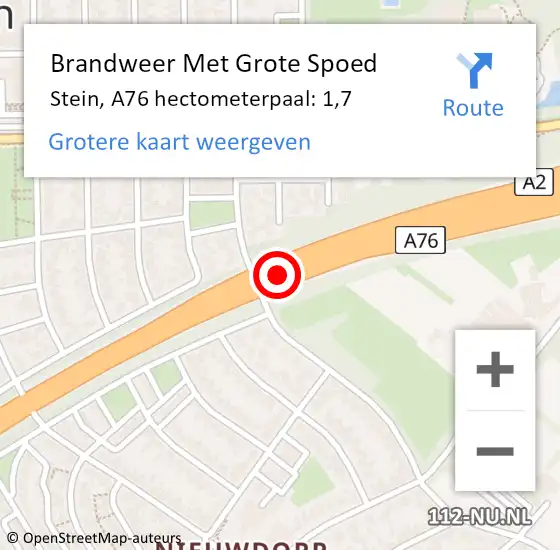 Locatie op kaart van de 112 melding: Brandweer Met Grote Spoed Naar Stein, A76 hectometerpaal: 1,7 op 29 april 2022 17:48