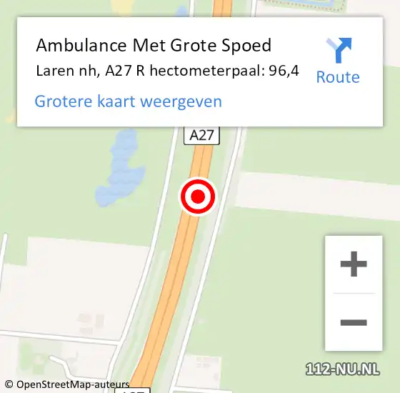 Locatie op kaart van de 112 melding: Ambulance Met Grote Spoed Naar Laren nh, A27 R hectometerpaal: 96,4 op 16 juli 2014 00:18